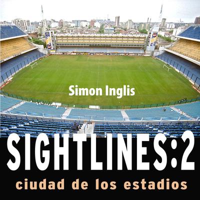 Sightlines: Ciudad de los Estadios Audiobook, by Simon Inglis