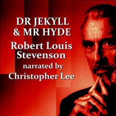 The Strange Case of Dr. Jekyll & Mr. Hyde Audiobook, by Robert Louis Stevenson
