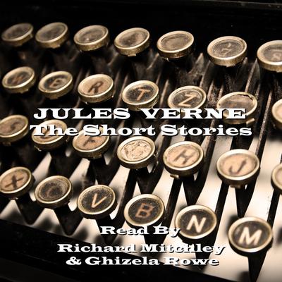 Jules Verne: The Short Stories Audiobook, by Jules Verne