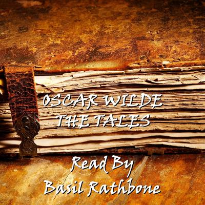 Oscar Wilde: The Tales Audiobook, by Oscar Wilde