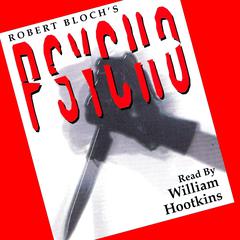 Psycho Audiobook, by Robert Bloch