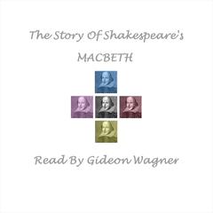 The Story of Shakespeare’s Macbeth Audiobook, by William Shakespeare