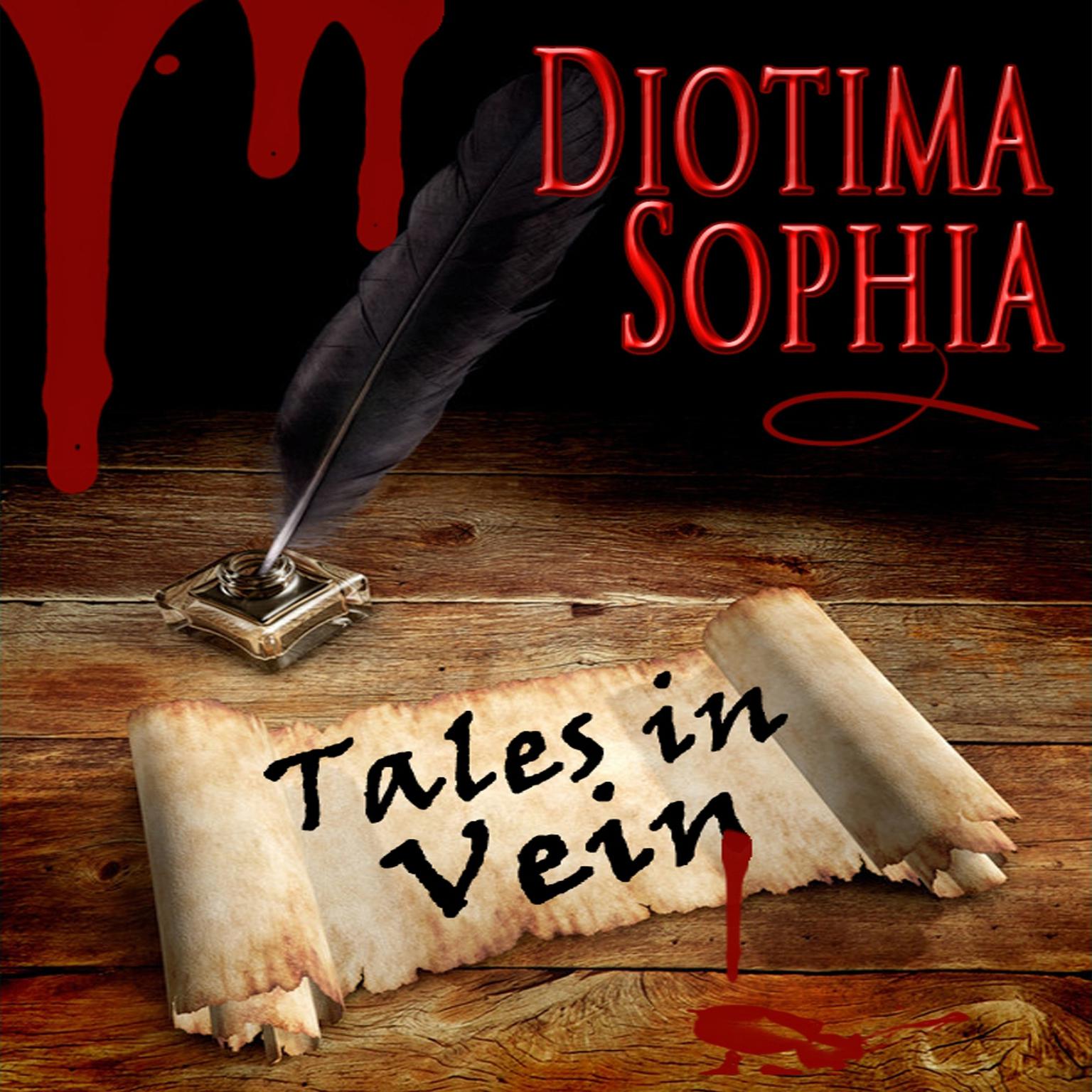 Tales in Vein Audiobook, by Diotima Sophia