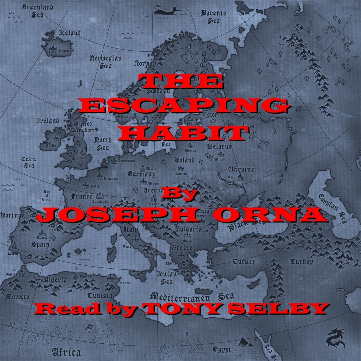 The Escaping Habit (Abridged) Audiobook, by Joseph Orna