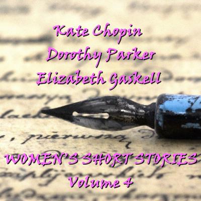 Women’s Short Stories, Vol. 4 Audiobook, by Kate Chopin