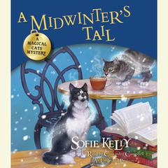 A Midwinters Tail: A Magical Cats Mystery Audiobook, by Sofie Kelly