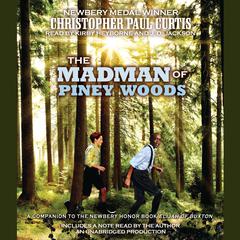 The Madman of Piney Woods Audiobook, by Christopher Paul Curtis