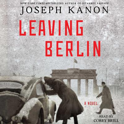 Leaving Berlin: A Novel Audiobook, by 