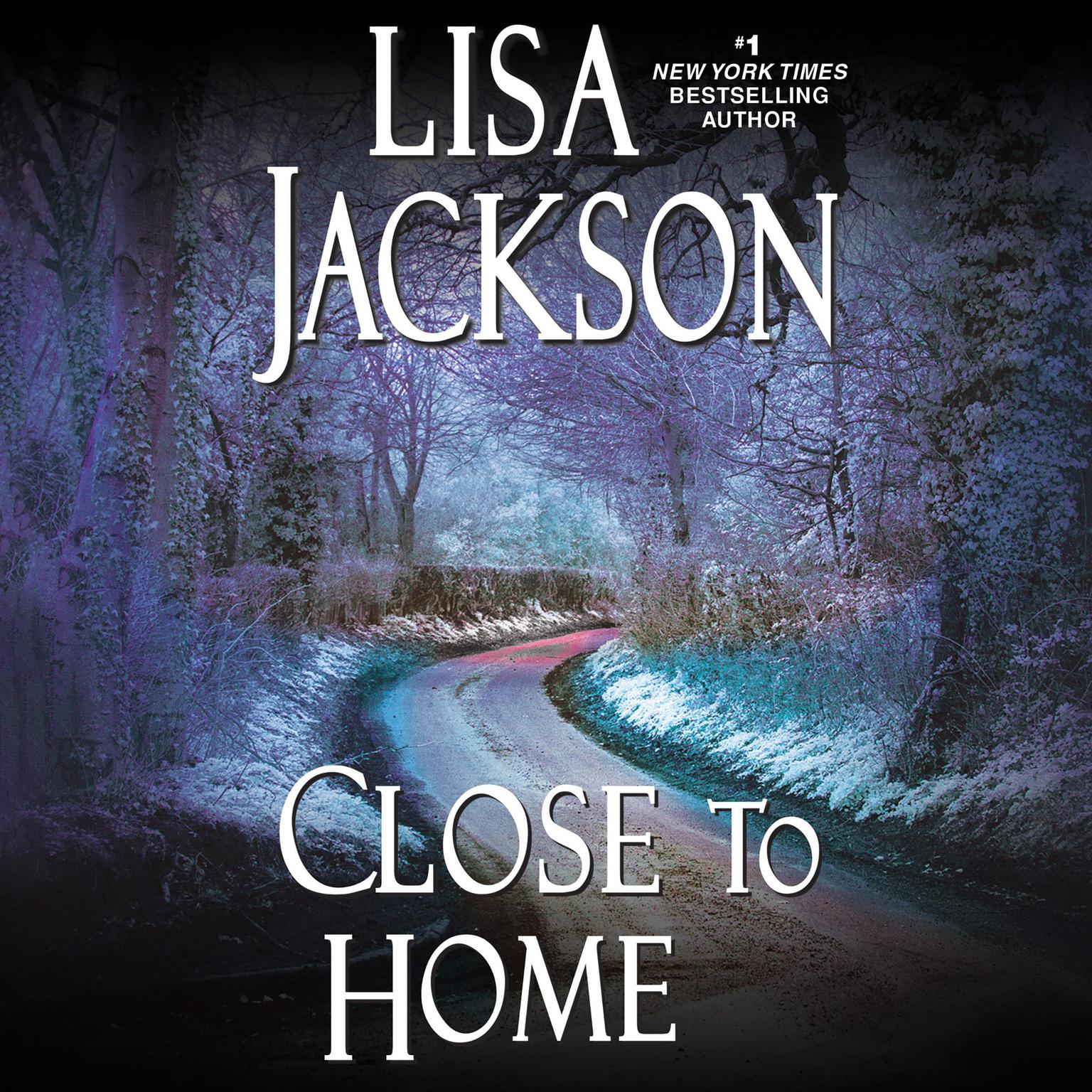 Close to Home (Abridged) Audiobook, by Lisa Jackson