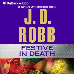 Festive in Death Audiobook, by J. D. Robb