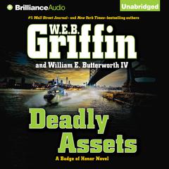 Deadly Assets Audiobook, by W. E. B. Griffin