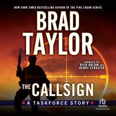 The Callsign: A Taskforce Story Audiobook, by Brad Taylor
