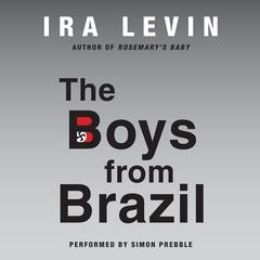 The Boys from Brazil Audiobook, by Ira Levin