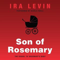 Son of Rosemary: The Sequel to Rosemary’s Baby Audiobook, by Ira Levin