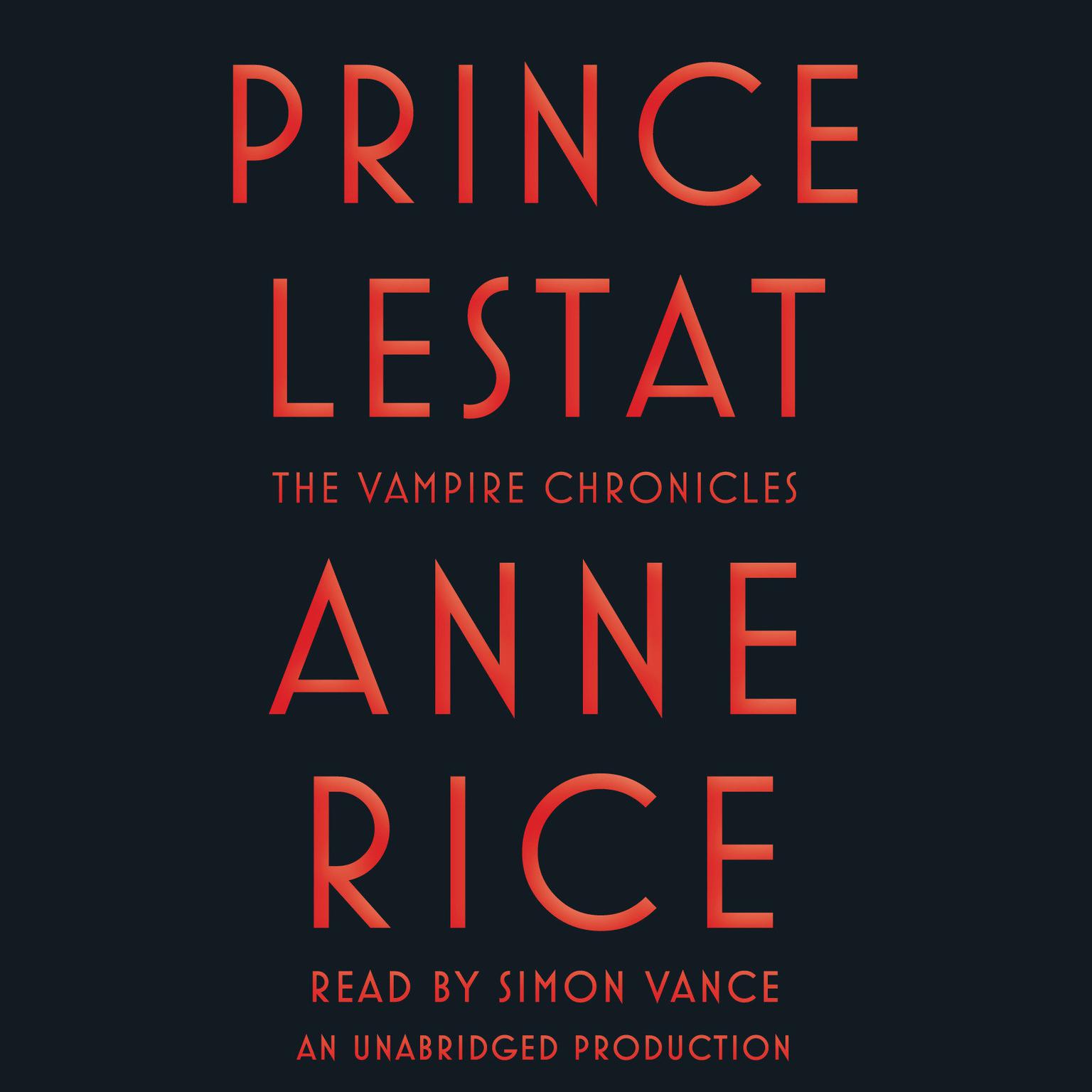 Prince Lestat: The Vampire Chronicles Audiobook, by Anne Rice