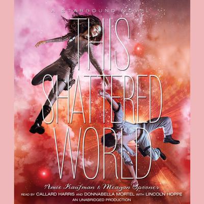 This Shattered World: A Starbound Novel Audiobook, by 