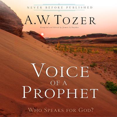 Voice of a Prophet: Who Speaks for God? Audiobook, by 