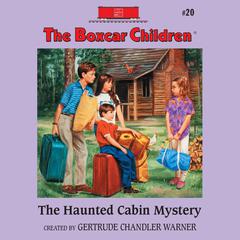 The Haunted Cabin Mystery Audiobook, by Gertrude Chandler Warner