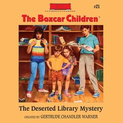 The Deserted Library Mystery Audiobook, by Gertrude Chandler Warner