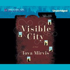 Visible City Audiobook, by Tova Mirvis