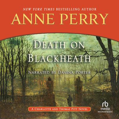 Death on Blackheath: A Charlotte and Thomas Pitt Novel Audiobook, by 