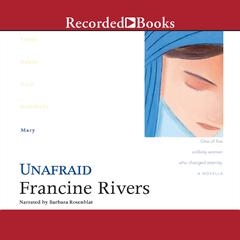 Unafraid: Mary Audiobook, by Francine Rivers