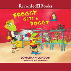 Froggy Gets a Doggy Audiobook, by Jonathan London