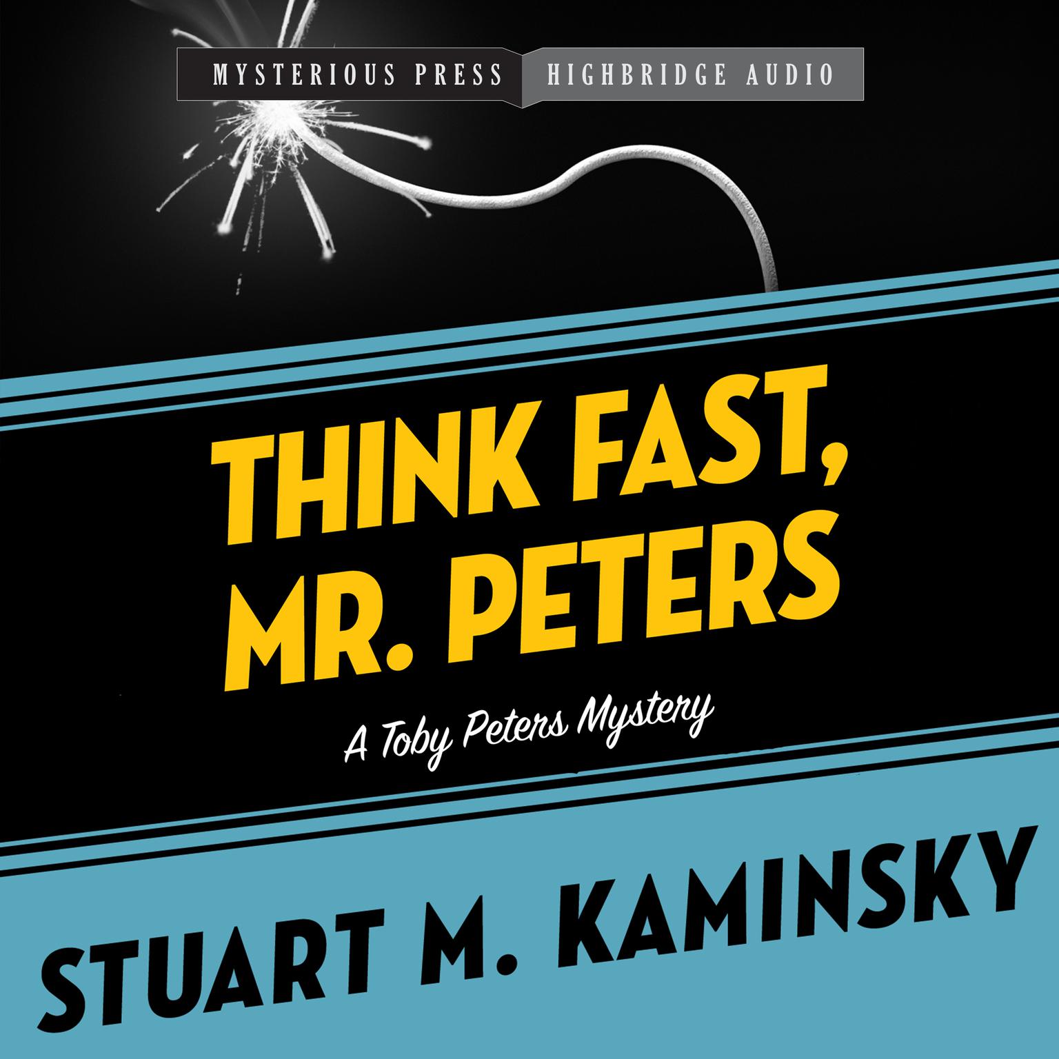Think Fast, Mr. Peters: A Toby Peters Mystery Audiobook, by Stuart M. Kaminsky