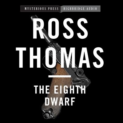 The Eighth Dwarf Audiobook, by Ross Thomas