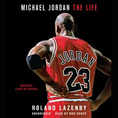 Michael Jordan: The Life Audiobook, by Roland Lazenby