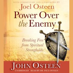 Power over the Enemy: Breaking Free from Spiritual Strongholds Audiobook, by John Osteen
