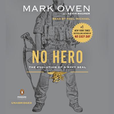 No Hero: The Evolution of a Navy SEAL Audiobook, by Mark Owen