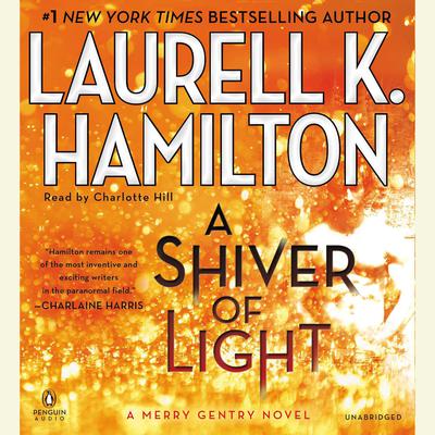 A Shiver of Light Audiobook, by Laurell K. Hamilton