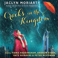 The Cracks in the Kingdom  Audiobook, by Jaclyn Moriarty