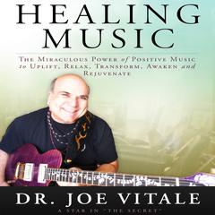 Healing Music Audiobook, by Joe Vitale