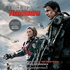 Edge of Tomorrow (Movie Tie-in Edition): Movie Tie-in Edition Audiobook, by Hiroshi Sakurazaka