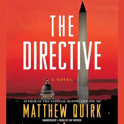 The Directive: A Novel Audiobook, by Matthew Quirk