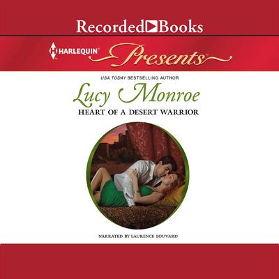 Heart of a Desert Warrior Audiobook, by Lucy Monroe
