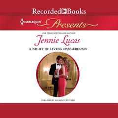A Night of Living Dangerously Audiobook, by Jennie Lucas