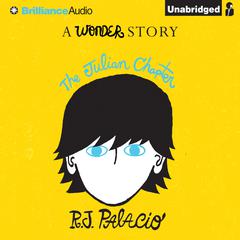 The Julian Chapter: A Wonder Story Audiobook, by R. J. Palacio
