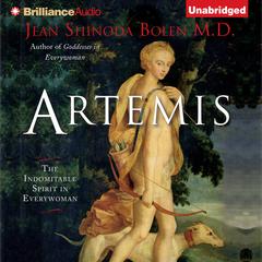 Artemis: The Indomitable Spirit in Everywoman Audiobook, by Jean Shinoda Bolen