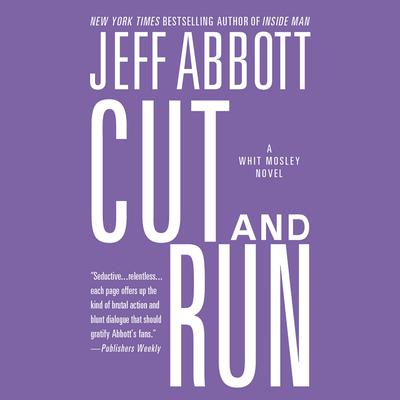 Cut and Run Audiobook, by Jeff Abbott