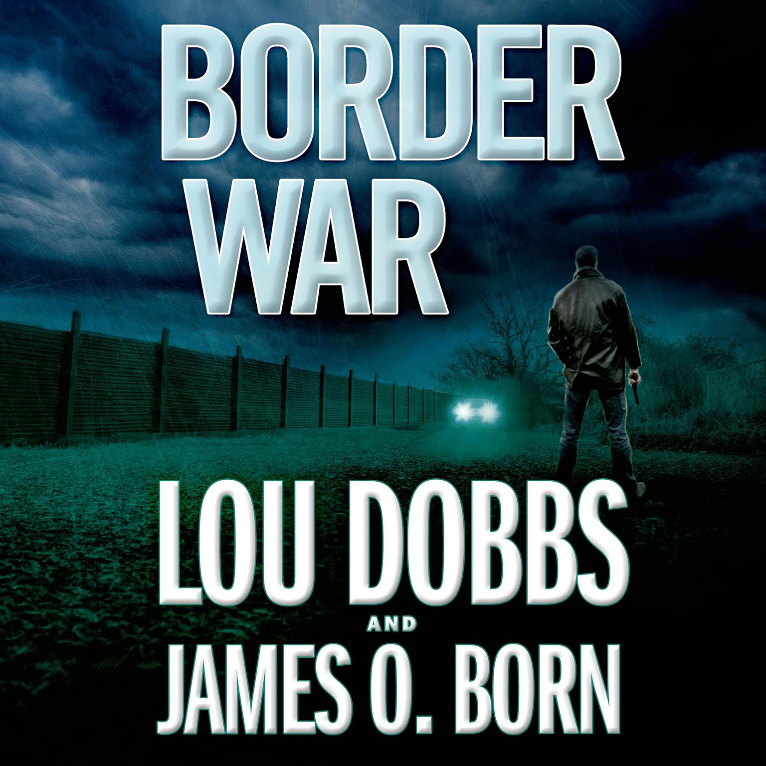 Border War Audiobook, by Lou Dobbs