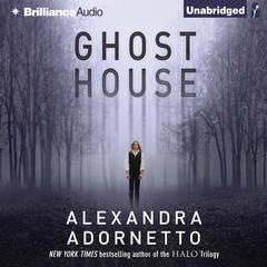 Ghost House Audiobook, by Alexandra Adornetto