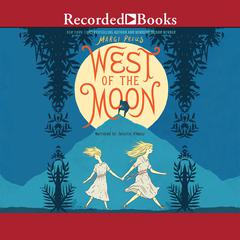 West of the Moon Audiobook, by Margi Preus