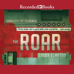 The Roar Audiobook, by Emma Clayton