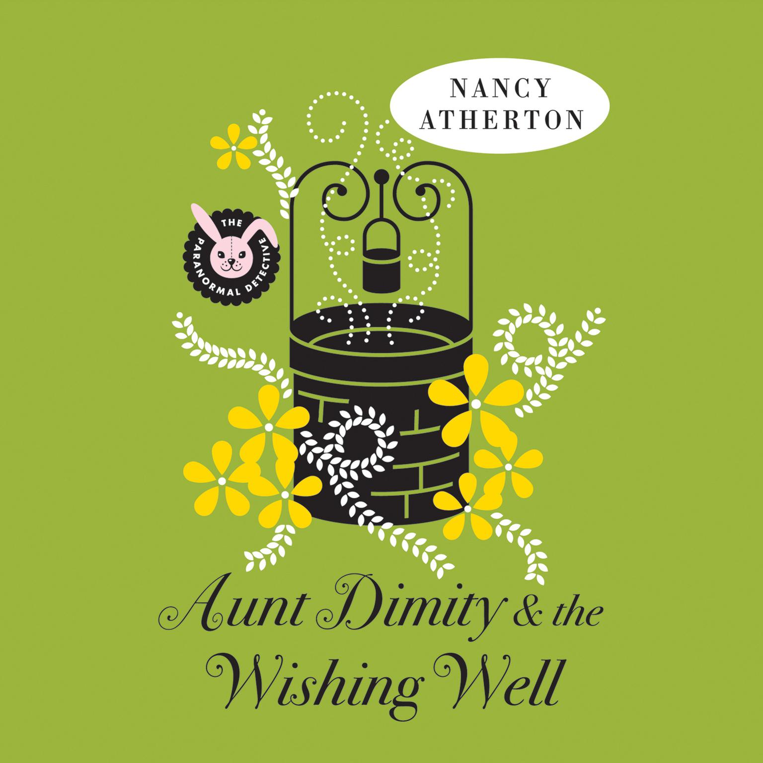 Aunt Dimity and the Wishing Well Audiobook, by Nancy Atherton