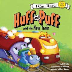 Huff and Puff and the New Train Audiobook, by Tish Rabe