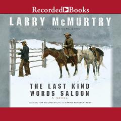The Last Kind Words Saloon Audiobook, by Larry McMurtry