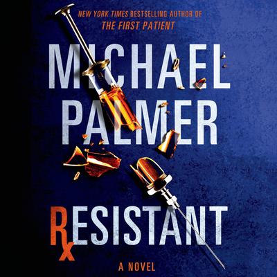 Resistant: A Novel Audiobook, by Michael Palmer